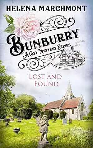 Lost and Found (Bunburry #13) by Helena Marchmont